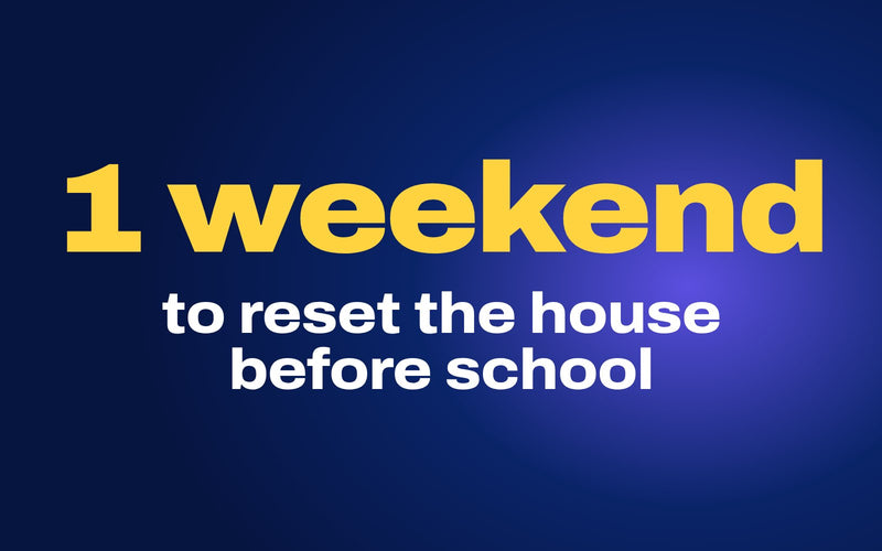 BLITZ cover for the back-to-school cleaning guide: 1 weekend in big yellow type, the plan to reset the kitchen, laundry, entryway and appliances before school starts