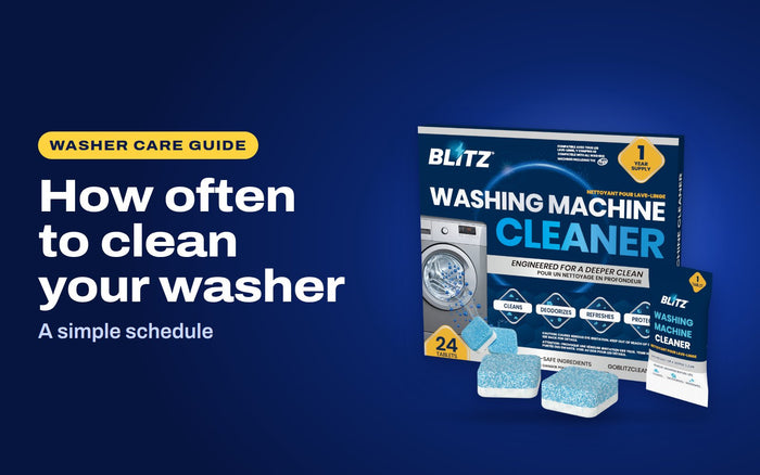 How often to clean your washer: BLITZ Washing Machine Cleaner
