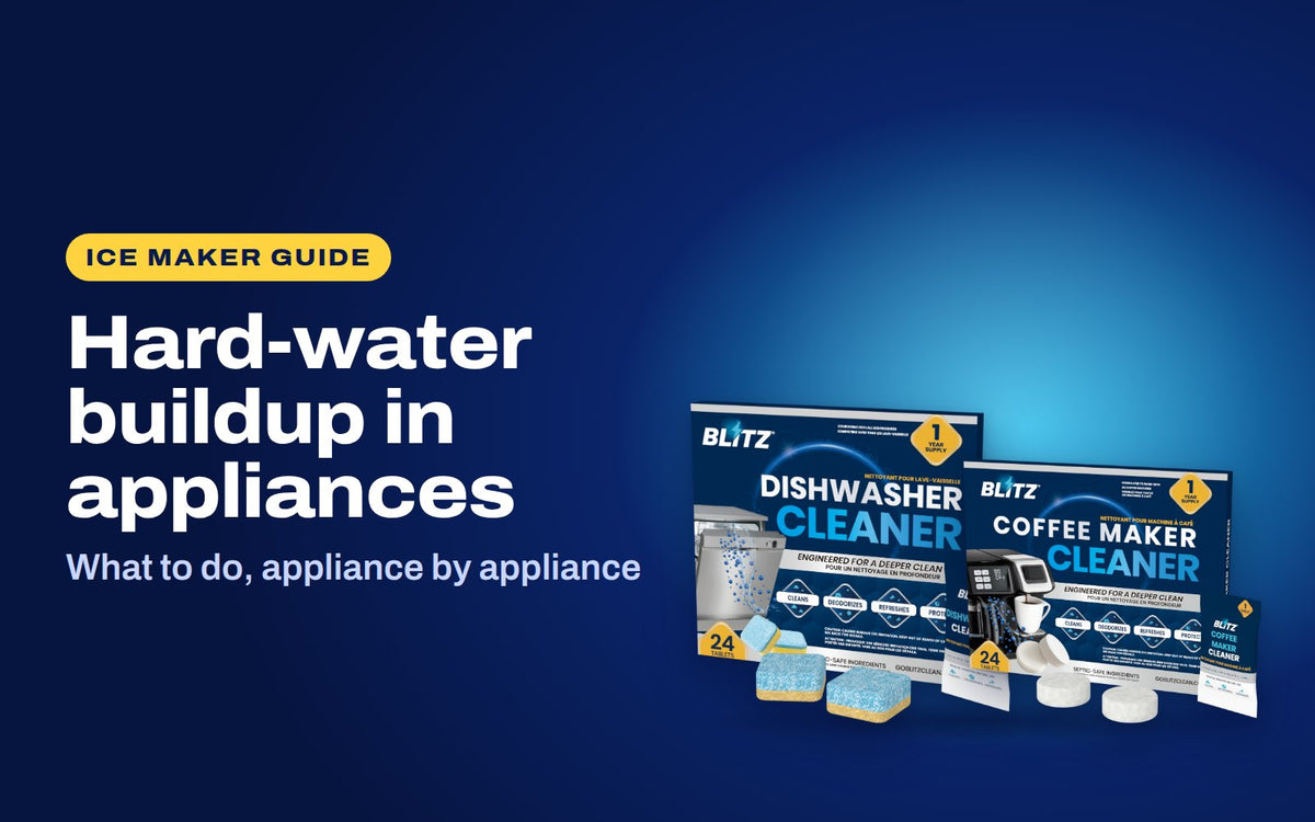 Hard-water buildup in appliances: BLITZ Dishwasher Cleaner and BLITZ Coffee Maker Cleaner