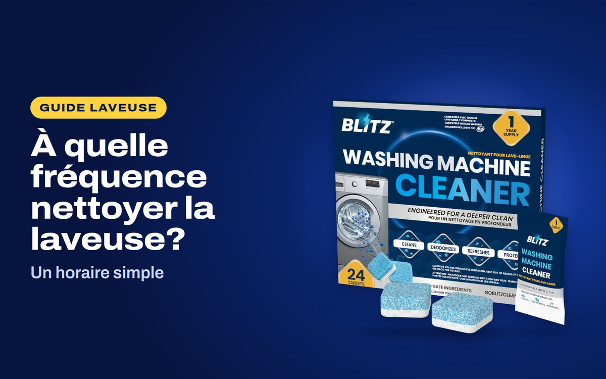 À quelle fréquence nettoyer la laveuse : le nettoyant pour laveuse BLITZ