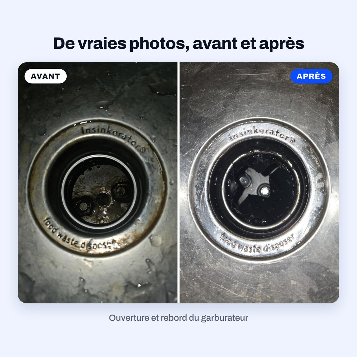 Vraies photos de l’ouverture d’un garburateur avec des dépôts bruns sur le rebord et à l’intérieur, puis la même ouverture propre après le nettoyant pour garburateur BLITZ
