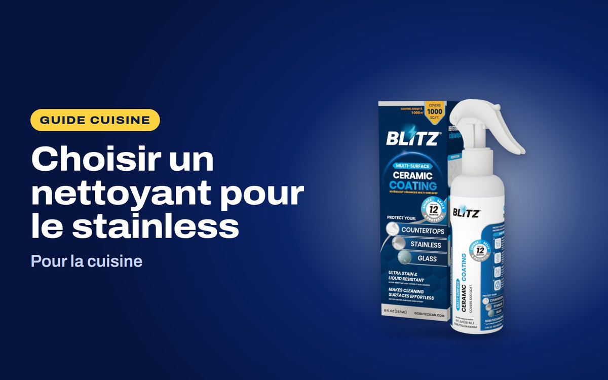 Choisir un nettoyant pour le stainless : le revêtement céramique en vaporisateur BLITZ