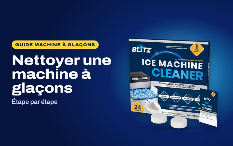Nettoyer une machine à glaçons : le nettoyant pour machine à glaçons BLITZ