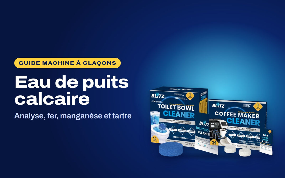 Eau de puits calcaire : le nettoyant automatique pour cuvette de toilette BLITZ et les pastilles nettoyantes pour cafetière BLITZ