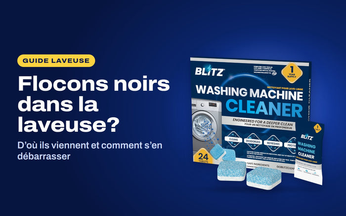 Flocons noirs dans la laveuse : le nettoyant pour laveuse BLITZ