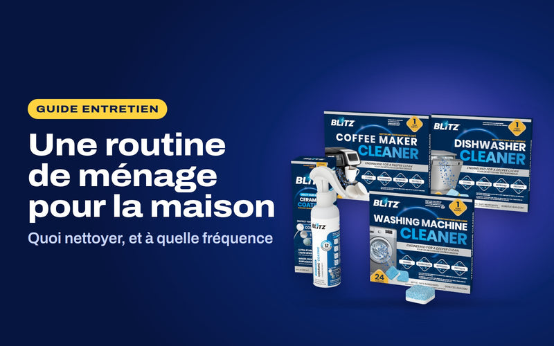 Une routine de ménage pour la maison : la trousse Maison complète BLITZ